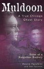 Muldoon, a True Chicago Ghost Story: Tales of a Forgotten Rectory