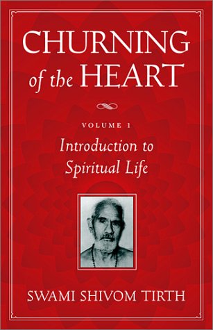 Churning of the Heart, Volume I: Introduction to Spiritual Life