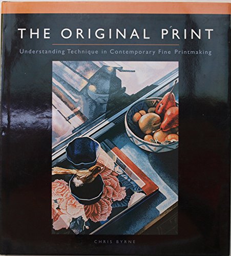 Original Print: Understanding Technique in Contemporary Fine Printmaking