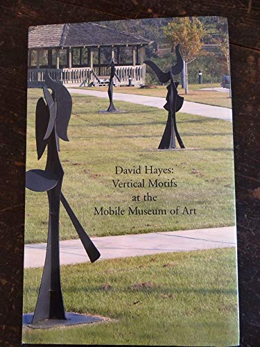 David Hayes: Vertical Motifs at the Mobile Museum of Art