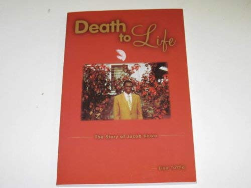 Death to Life the Story of Jacob Bawa