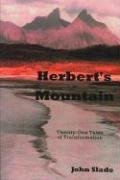 Herbert's Mountain: 21 Tales of Transformation