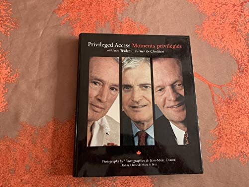 Privileged Access with Trudeau, Turner & Chretien / Moments Privilegies Avec Trudeau, Turner & Ch...