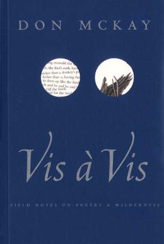 Vis a Vis: Field Notes on Poetry & Wilderness