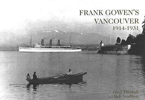 Frank Gowen's Vancouver, 1914-1931