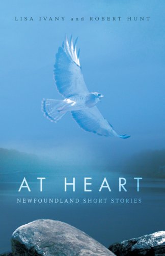 At Heart: Newfoundland Short Stories