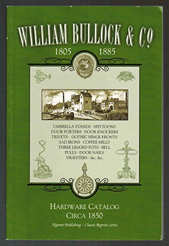 William Bullock and Co. 1805 - 1885 - Hardware Catalog Circa 1850