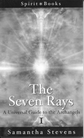Seven Rays, The: A Universal Guide to the Archangels (Spirit Books)