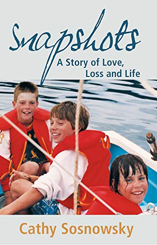 Snapshots: A Story of Love, Loss & Life