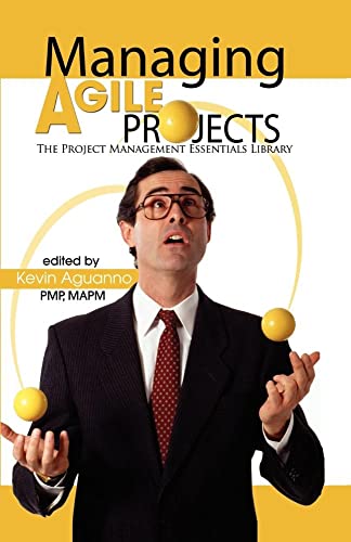 Managing Agile Projects (Project Management Essentials Library)