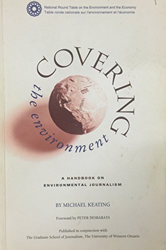 Covering the Environment: A Handbook on Environmental Journalism