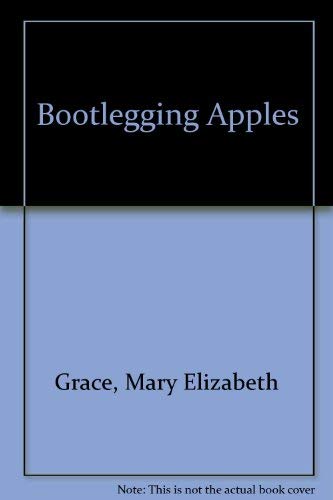 Bootlegging Apples on the Road to Redemption. { SIGNED.}. { FIRST EDITION/ FIRST PRINTING.}