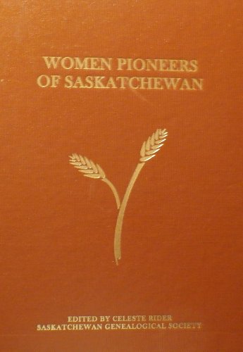 Women Pioneers of Saskatchewan