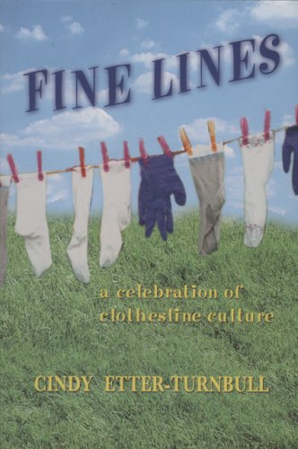 Fine Lines: a Celebration of Clothesline Culture