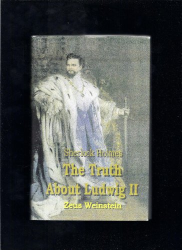 Sherlock Holmes : The Truth about Ludwig II