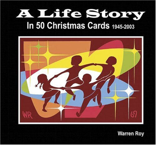 A Life Story in 50 Christmas Cards 1945-2003
