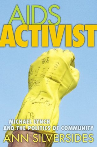 AIDS Activist: Michael Lynch and the Politics of Community