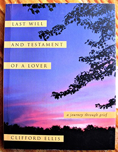 Last Will and Testament of a Lover: A Journey Thro