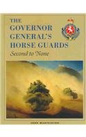 The Governor General's Horse Guards: Second to None