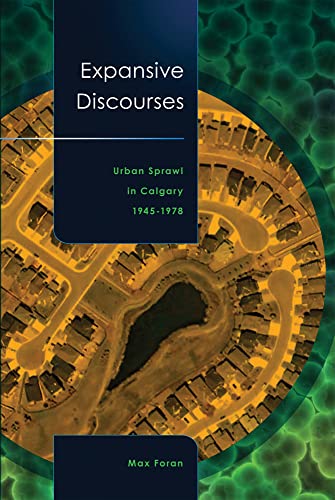 Expansive Discourses: Urban Sprawl in Calgary 1945-1978