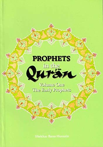 Prophets in the Quran : Volume 1 -
