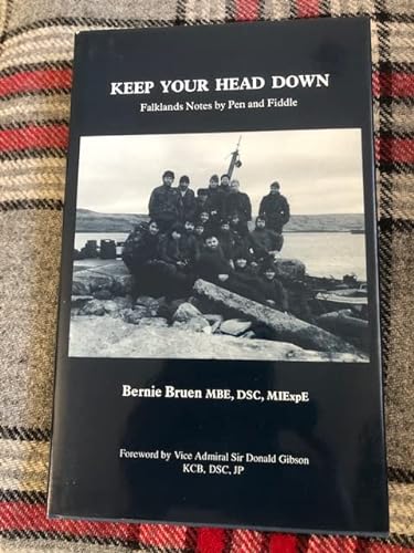 Keep Your Head Down: Falkland Notes by Pen and Fiddle