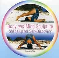 Body and Mind Sculpture: Shape up for Self-Discovery