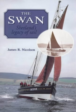 The Swan: Shetland Legacy of Sail