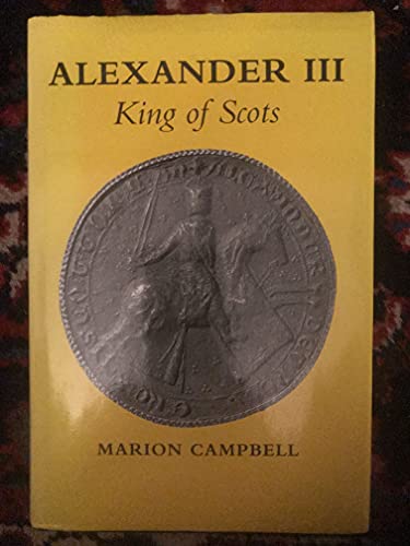 Alexander III: King of Scots