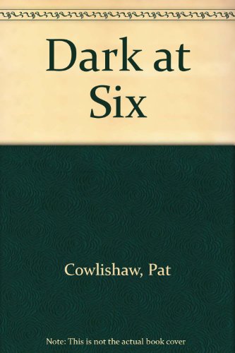 Dark at Six