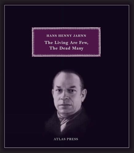Living Are Few, the Dead Many : Selected Works of Hans Henny Jahnn