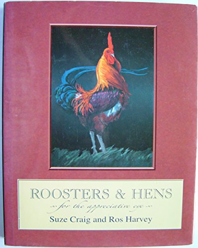 Roosters & Hens. For the appreciative eye