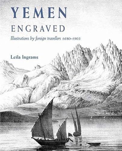 Yemen Engraved: Illustrations by Foreign Travellers, 1680-1903