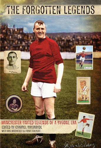 Forgotten Legends Manchester United's Legends of a Bygone Era