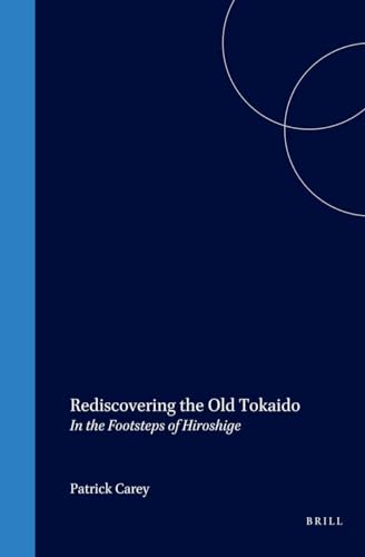 Rediscovering the Old Tokaido: In the Footsteps of Hiroshige