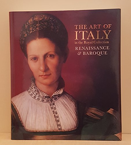 The Art of Italy in the Royal Collection: Renaissance & Baroque