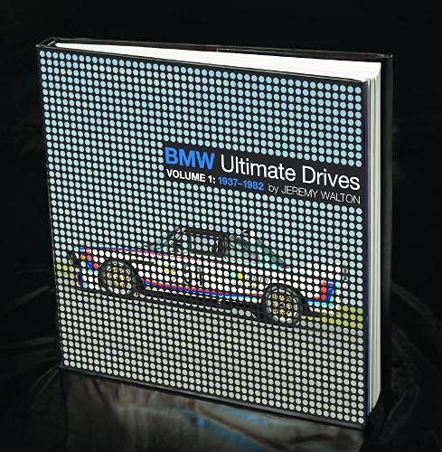 BMW Ultimate Drives: Volume 1: 1937-1982