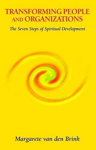 Transforming People and Organizations: The Seven Steps of Spiritual Development