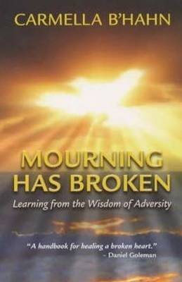 Mourning Has Broken: Learning From the Wisdom of Adversity