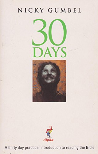 30 Days. A Thirty Day Practical Introdcution to Reading the Bible