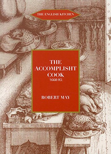The Accomplisht Cook, or the Art and Mystery of Cookery (1665/85)