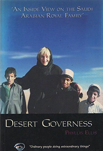 Desert Governess: An English Woman's Personal Experience With The Saudi Royal Family (SCARCE FIRS...