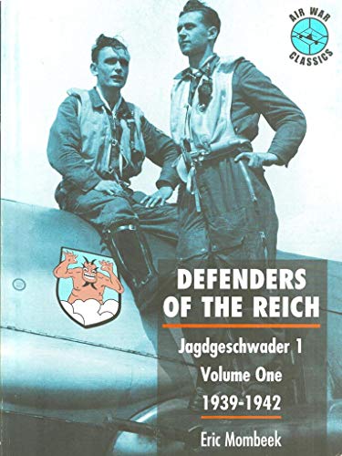 Defenders of the Reich: Jagdgeschwader 1, Volume One, 1939-1942