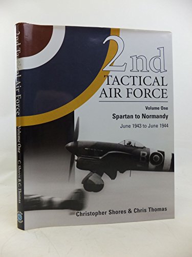 2nd Tactical Air Force. 4 volume set. 1: Spartan to Normandy. 2: Breakout to Bodenplatte. 3: From...