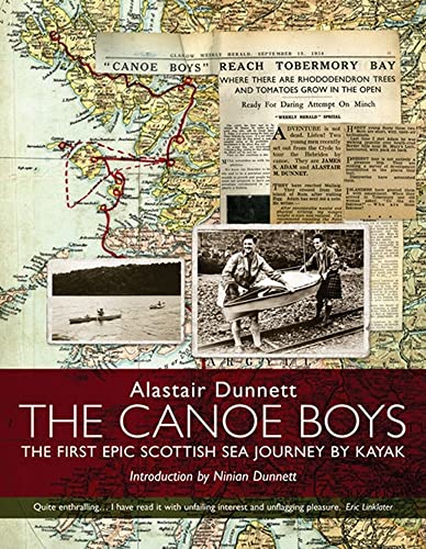 The Canoe Boys: The First Epic Scottish Sea Journey by Kayak