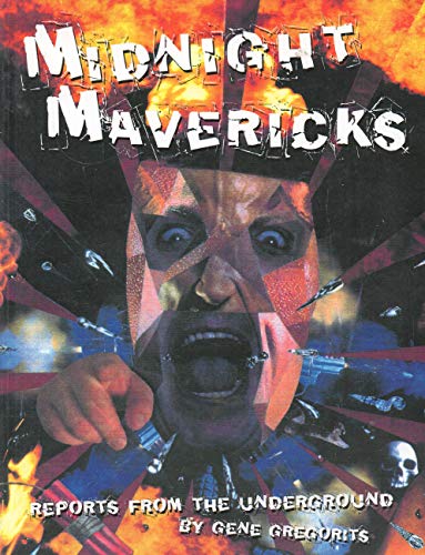 MIDNIGHT MAVERICKS: REPORTS FROM THE UNDERGROUND (with CD)