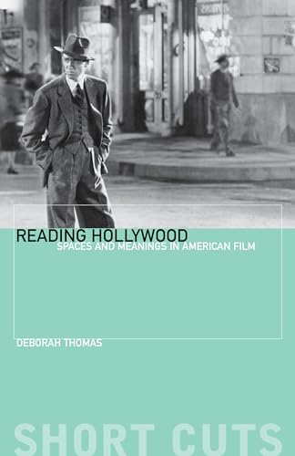 Reading Hollywood : Spaces and Meanings in American Film