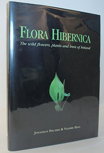 Flora Hibernica: the Wild Flower
