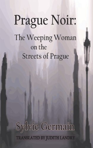 The Weeping Woman on the Streets of Prague