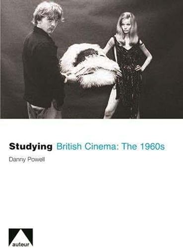 Studying British Cinema: The 1960s (Studying Films)